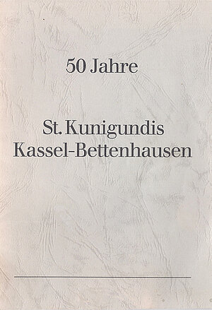50 Jahre St. Kunigundis Bettenhausen 1978