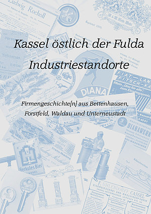 Titelblatt mit Darstellungen und Firmenemplemen des Industriestandortes Kassel-Ost