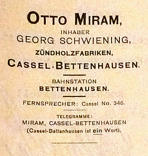 Anzeige Zuendholzfabrik O. Miram Kassel-Bettenhausen